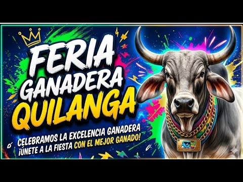 FERIA GANADERA DE QUILANGA🐮🎉