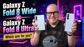 Galaxy Z Fold 8 Ultra vs Galaxy Z Fold 8 Wide: Which One Should You Buy?