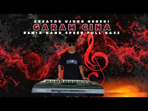 GARAM CINA ‼️ remix band speed full bass || orgen tunggal