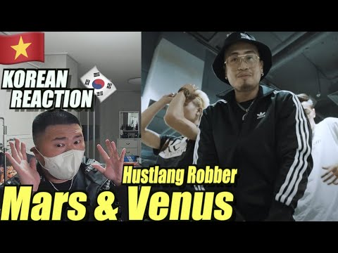 🇻🇳🇰🇷🔥Korean Hiphop Junkie react to Hustlang Robber - Mars & Venus (VN/ENG SUB)