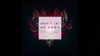 The Chainsmokers vs. W&amp;W vs. ILLENIUM - Don&#39;t Let Me Down ft. Daya (Mashup Remix)