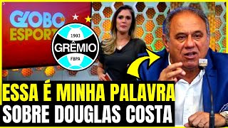  URGENTE! VEJA O QUE DNIS ABRAHO FALOU DE DOUGLAS COSTA! ACABOU DE SAIR! NOTICIAS DO GRMIO