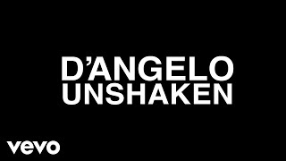 D&#39;Angelo - Unshaken (Audio)