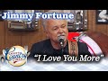 JIMMY FORTUNE sings I LOVE YOU MORE on LARRY'S COUNTRY DINER