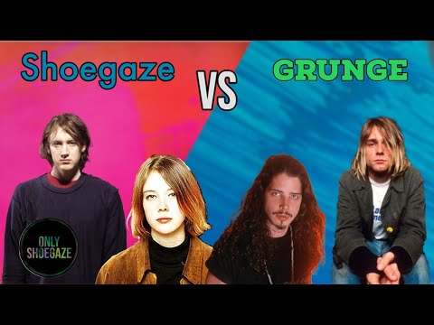 Shoegaze and Grunge Compared