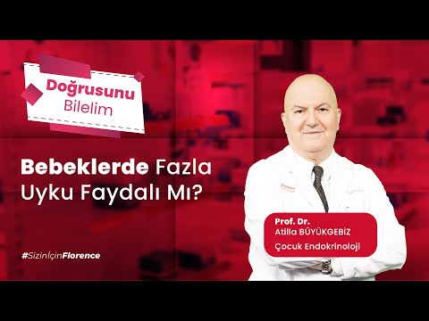Bebeklerde Fazla Uyku Faydalı Mı? - Prof. Dr. Atilla Büyükgebiz