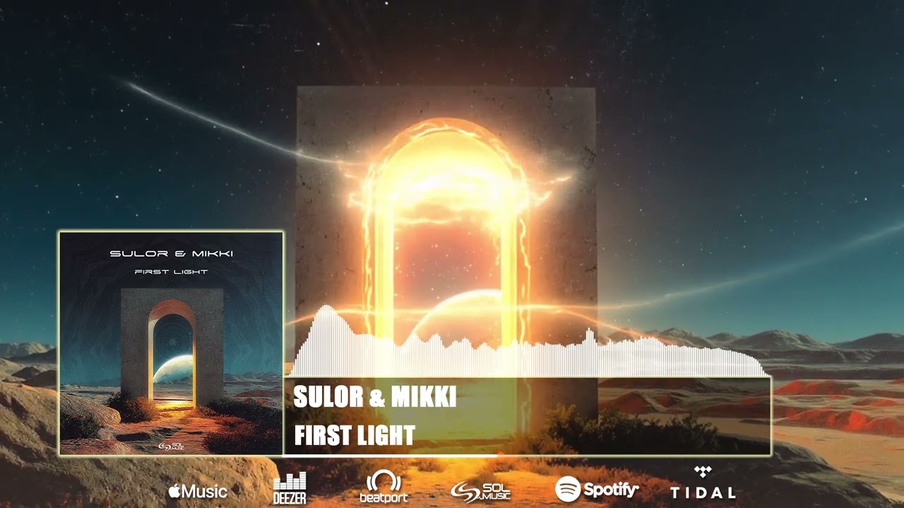 Sulor & Mikki - First Light