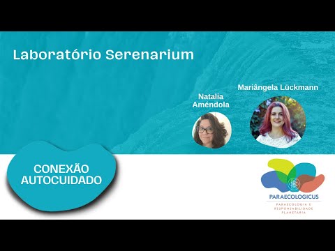 Conexão Autocuidado - Laboratório Serenarium