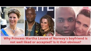 Why Princess Martha Louise of Norway's interracial relationship is not accepted Is it that obvious