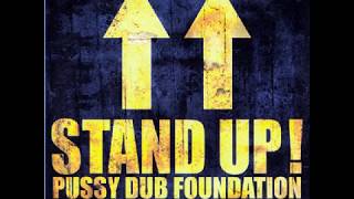 Pussy Dub Foundation  - Stand Up  (Gambafreaks Porno's Mix) 2003