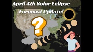Eclipse Weather Update! April 4th 2024!