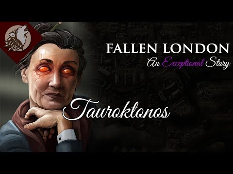 Fallen London: Tauroktonos