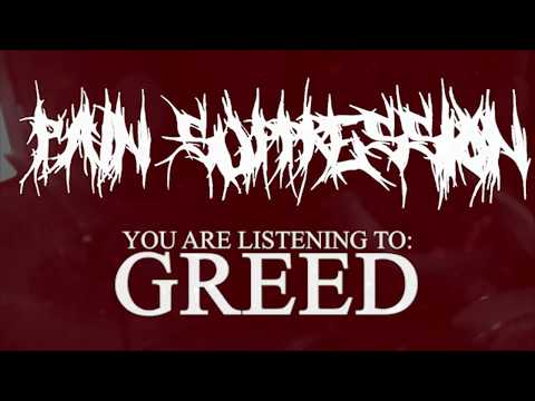 Pain Suppression - Greed