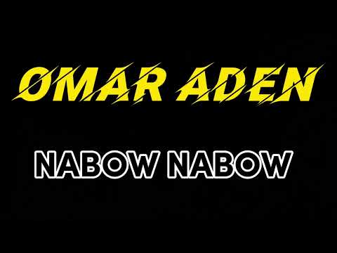 OMAR ADEN (NABOW NABOW)