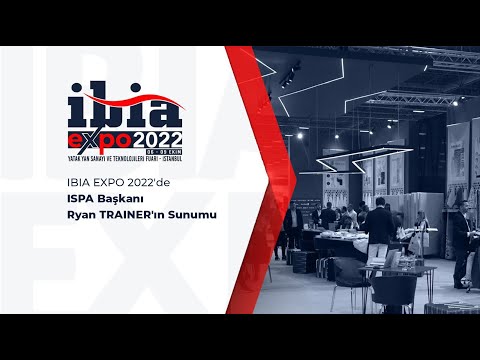 IBIA EXPO 2022'de ISPA Başkanı Ryan Trainer'ın sunumu.
