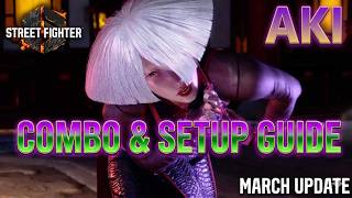 Classic A.K.I. Combos & Setup Guide the March Update