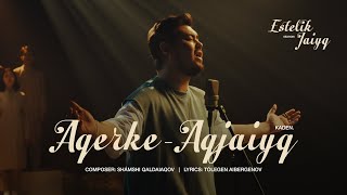 Download lagu kaden. - Aqerke-Aqjaiyq | JAIYQ | ESTELIK mp3