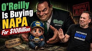 O'Reilly Is Buying NAPA for $10 BILLION... Here's Why You Should Be Worried!