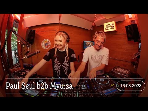 Paul Seul b2b Myu:sa | Kiosk Radio 16.08.2023