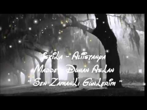 Duhan AsLan & İstiLa & ALiistanya & Madde '' Sen ZamanLı GünLerim '' 2oı4
