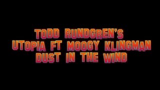 Todd Rundgren&#39;s Utopia - Dust in the wind