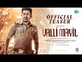 Valli Mayil Official Teaser Vijay Antony Sathyaraj Faria Abdullah Na Suseenthiran D Imman