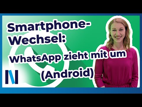 WhatsApp: So kann beim Umzug auf ein neues Smartphone nichts schiefgehen (Android)!