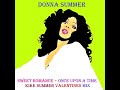 Donna Summer Sweet Romance + Once Upon A Time (Theme) (Kike Summer Valentines Mix) (2024)