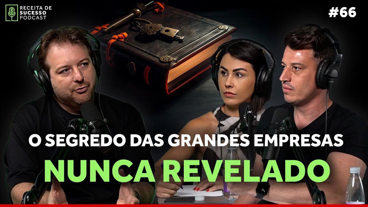#66 - O SEGREDO DAS GRANDES EMPRESAS NUNCA REVELADO | Carlos Busch