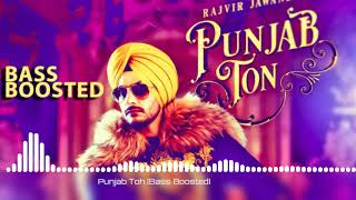 Punjab Ton Bass Boosted | RajvirJawanda  | Latest Punjabi Bass Boosted Songs |Mitran Di Bass