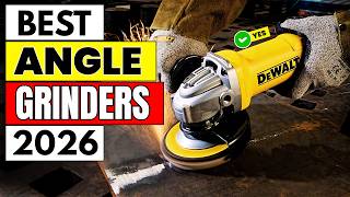 The 7 Best Angle Grinders 2026 | Top 7 Angle Grinders for Ev