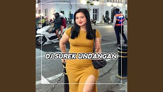 Download lagu DJ SUREK UNDANGAN BIKIN JOGET mp3