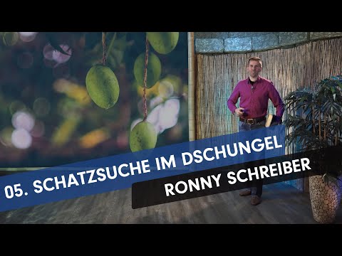 05. Schatzsuche im Dschungel # Ronny Schreiber # Missionsberichte