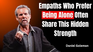 Empaths Who Prefer Being Alone Often Share This Hidden Strength