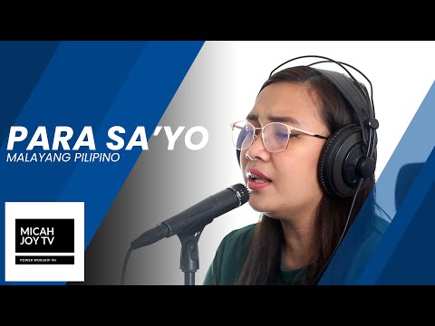 Para Sa'yo | Malayang Pilipino | Micah Joy TV