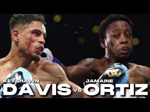 KEYSHAWN DAVIS VS JAMAINE ORTIZ FIGHT HIGHLIGHTS