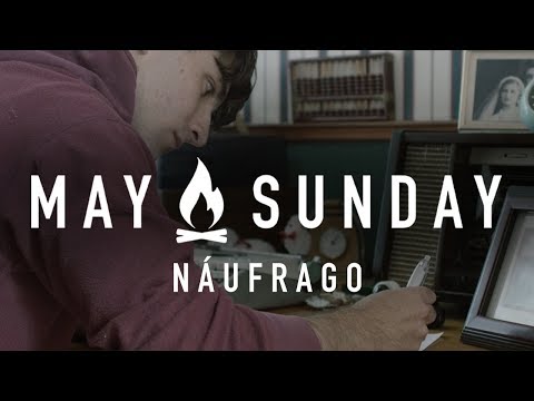 May Sunday - Náufrago (Video Oficial)