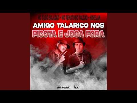 Amigo Talarico nos Picota e Joga Fora (feat. DJ MT7, DJ MP7 013 & DJ 7W)