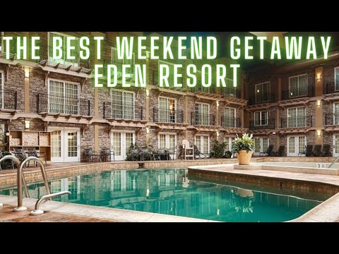 Eden Resort: The Ultimate Weekend Getaway!