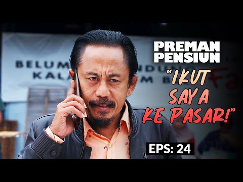Kang Mus Goes Down to the Market Again! | PREMAN PENSIUN 5 | EPS 24 (4/5)