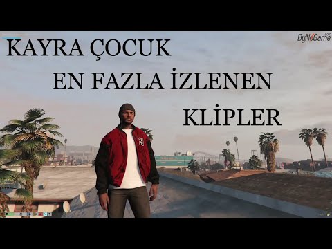 EightbornV | KAYRA ÇOCUK EN FAZLA İZLENEN KLİPLER | GTA V