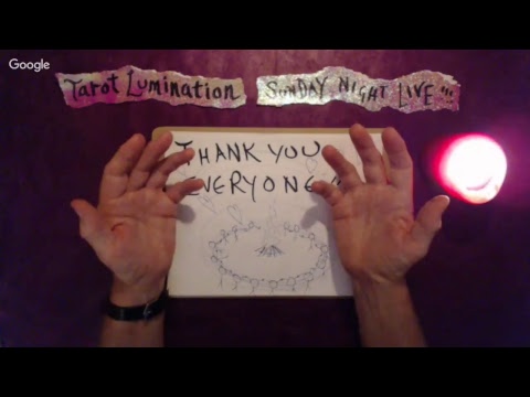 SUNDAY NIGHT LIVE !!! / July 30th 2017 ~ Tarot Lumination