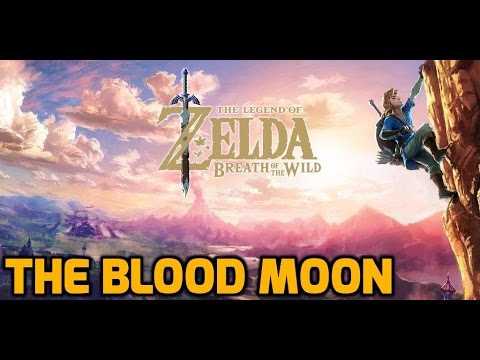 The Legend of Zelda: Breath of the Wild - The Blood Moon
