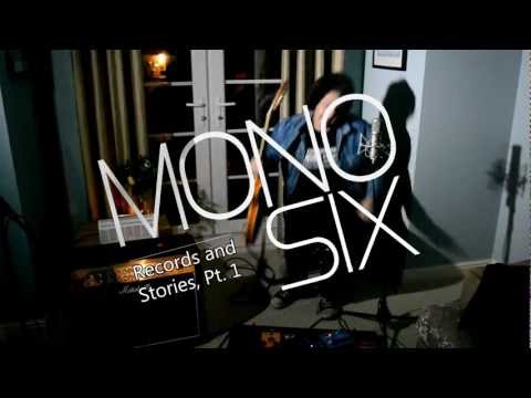 Mono Six - Records and Stories, Pt. 1