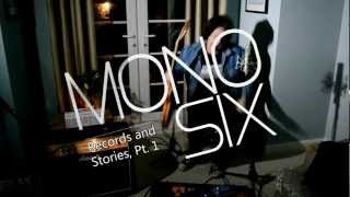 Mono Six - Records and Stories, Pt. 1