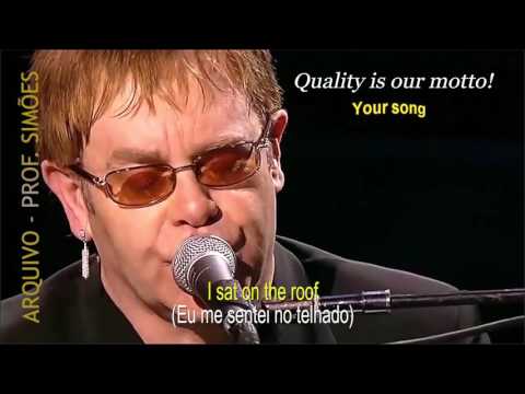 YOUR SONG (ELTON JOHN) - LEGENDADO - HD