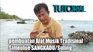Download lagu TUTORIAL, PEMBUATAN ALAT MUSIK TRADISIONAL SIMEULUE YAITU SANGKADU/SULING mp3
