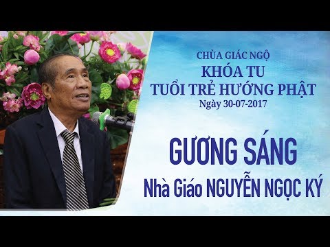 Gương Sáng 15: Nhà giáo Nguyễn Ngọc Ký