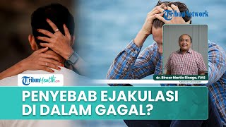 Penyebab Seorang Pria Tidak Bisa Melakukan Ejakulasi di Dalam Vagina, Begini Penjelasan Dokter