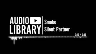 Download lagu Smoke - Silent Partner mp3